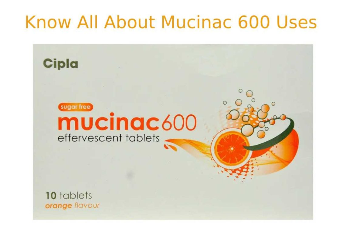 Mucinac 600 Uses