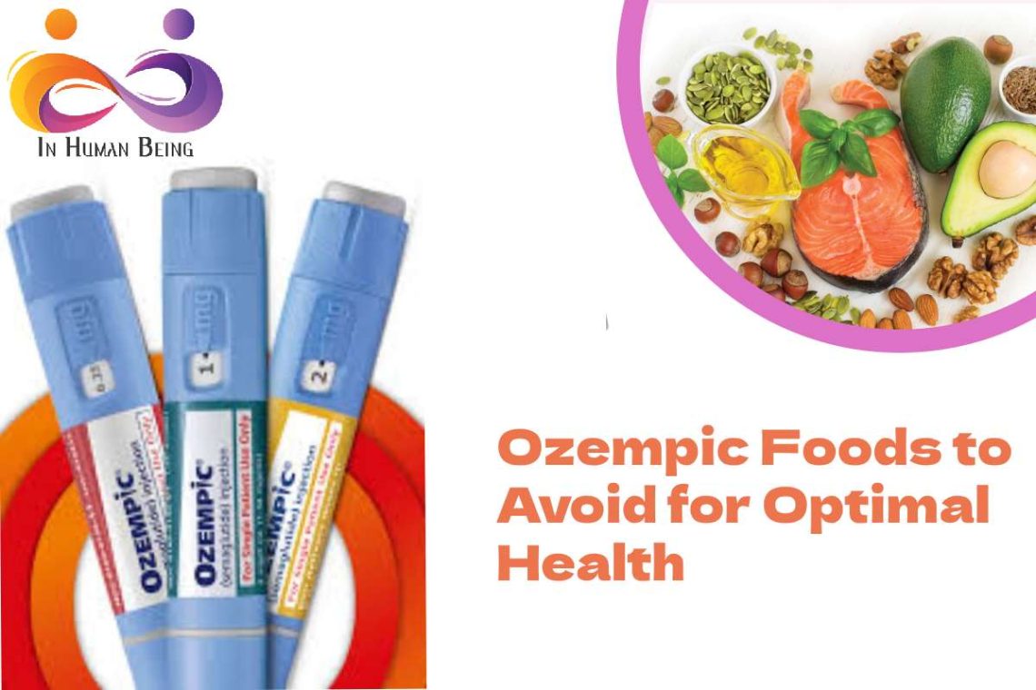 Ozempic Foods to Avoid