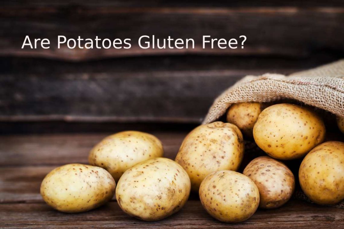 Are Potatoes Gluten Free