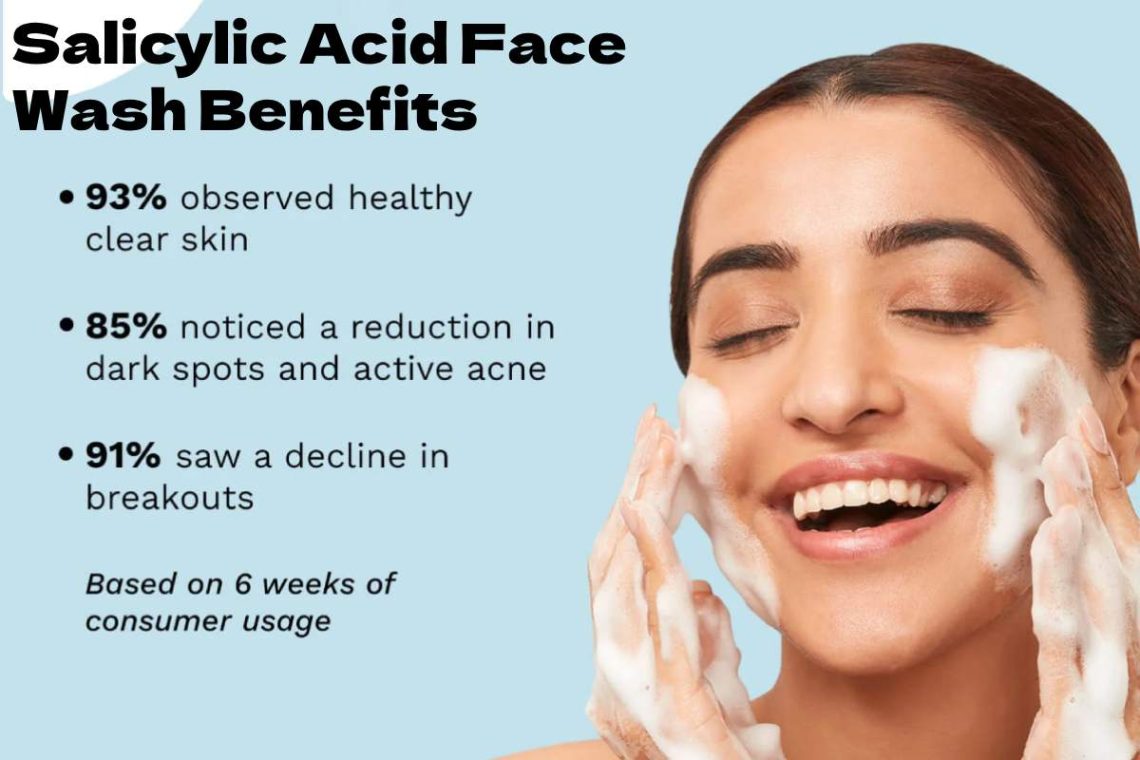 Salicylic Acid Face Wash Benefits